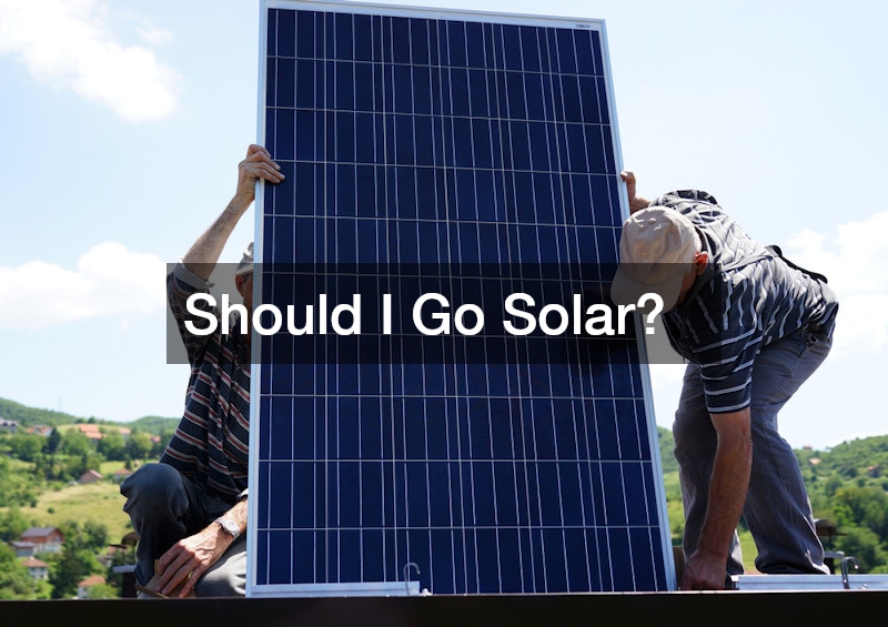 Should I Go Solar?