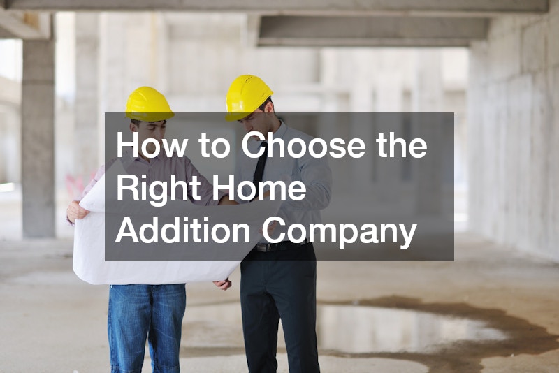 How to Choose the Right Home Addition Company