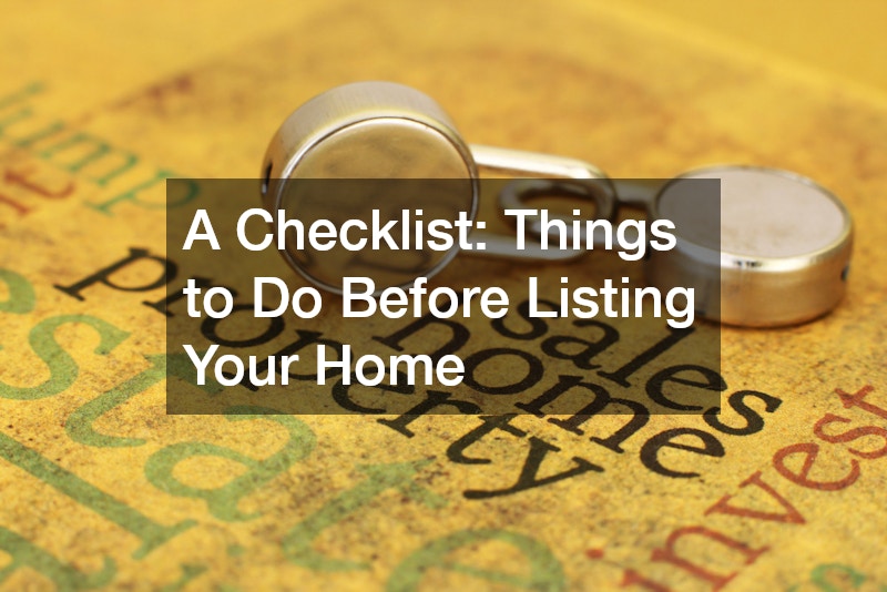 A Checklist Things to Do Before Listing Your Home