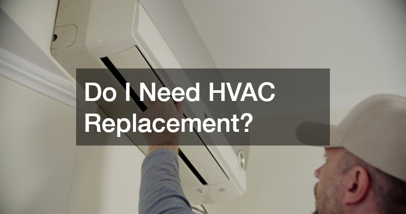 Do I Need HVAC Replacement?