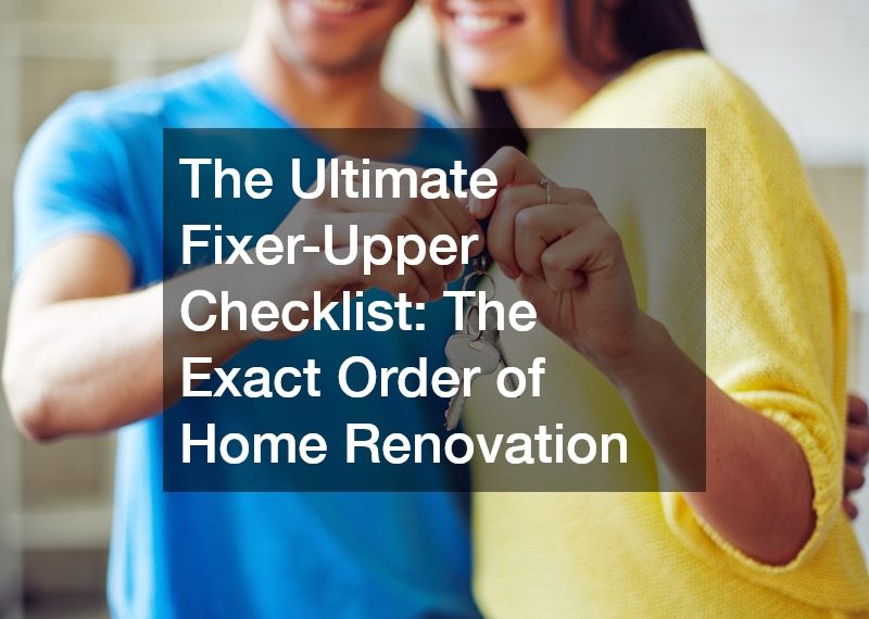 The Ultimate Fixer-Upper Checklist The Exact Order of Home Renovation