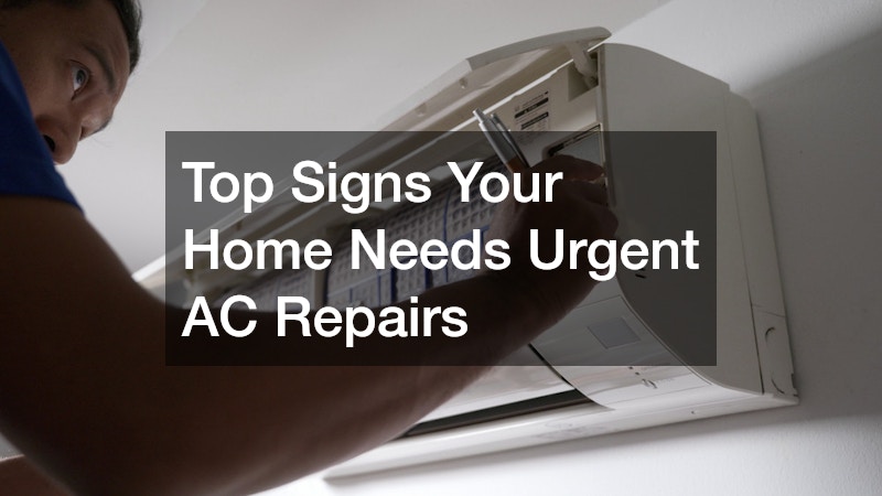 Top Signs Your Home Needs Urgent AC Repairs